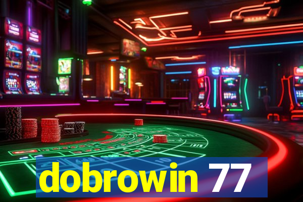 dobrowin 77